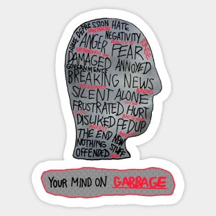 Your Mind on Garbage Sticker